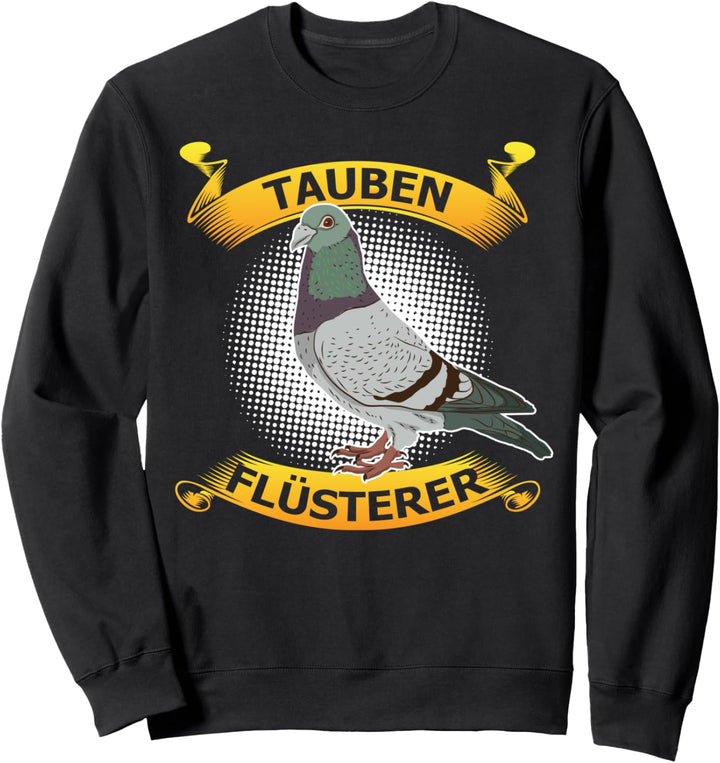 Taubenzüchter Shirt | Tauben Flüsterer Brieftaube Sweatshirt