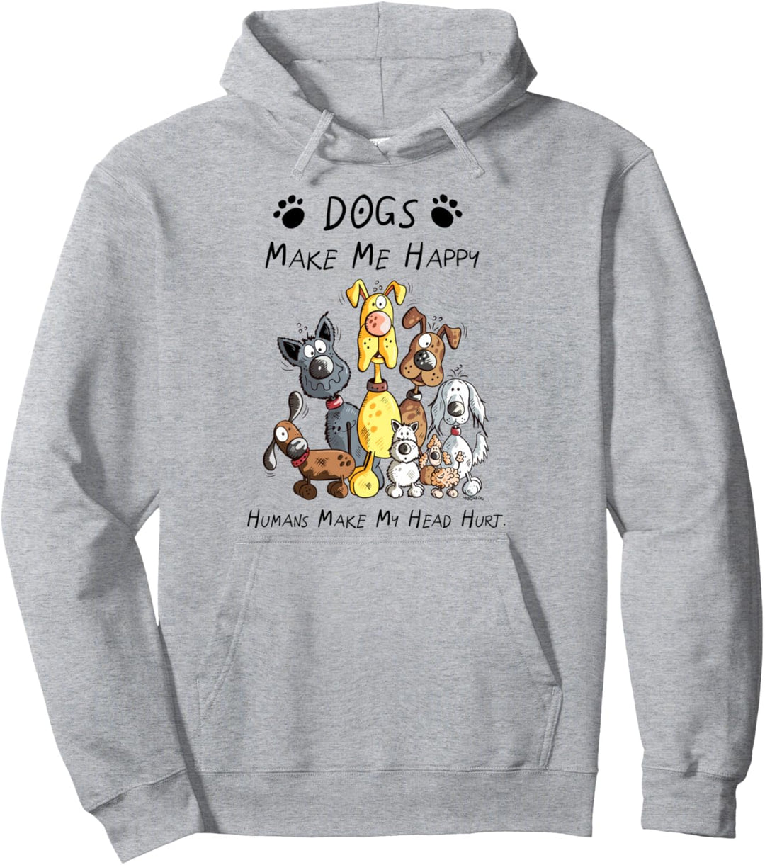 Dogs Make Me Happy Humans Make My Head Hurt Pullover Hoodie
