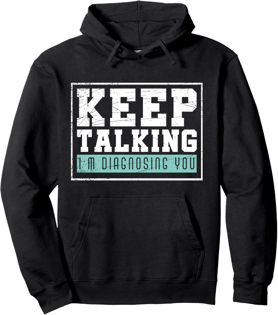Rede weiter ich analysiere dich Lustiges Psychologie Pullover Hoodie