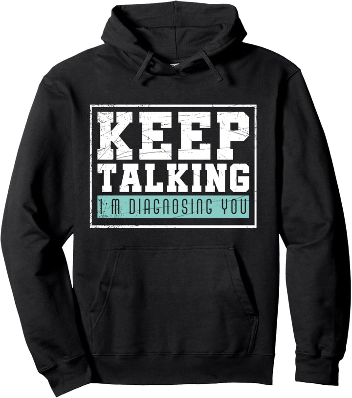 Rede weiter ich analysiere dich Lustiges Psychologie Pullover Hoodie
