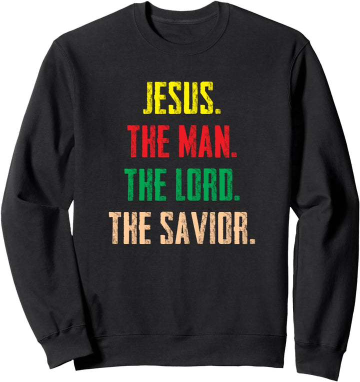 Jesus Der Mann Der Herr Der Retter - Christliches Geschenk Sweatshirt