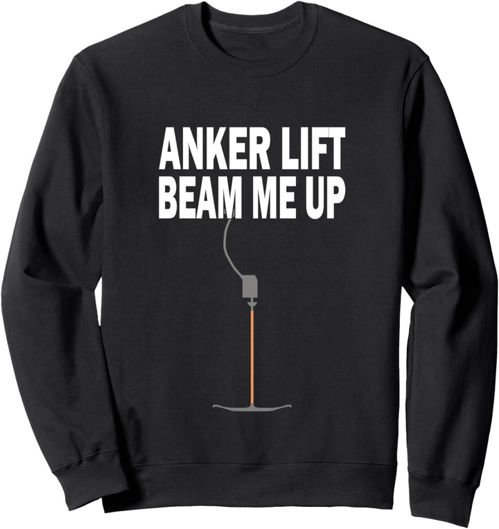 Retro Ski Ankerlift Tellerlift Anker Lift Beam me up Sweatshirt