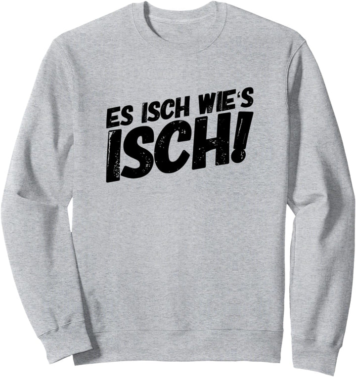 Pfälzer Dialekt Spruch für Leute aus der Pfalz Sweatshirt
