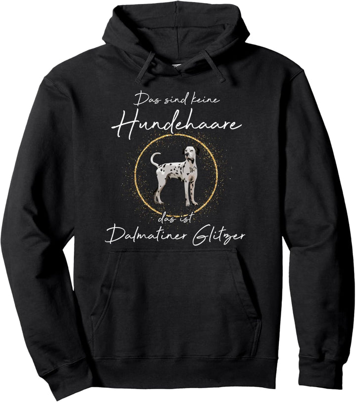 Das ist Dalmatiner Glitzer Hund Hunde Hundemama Pfote Pullover Hoodie