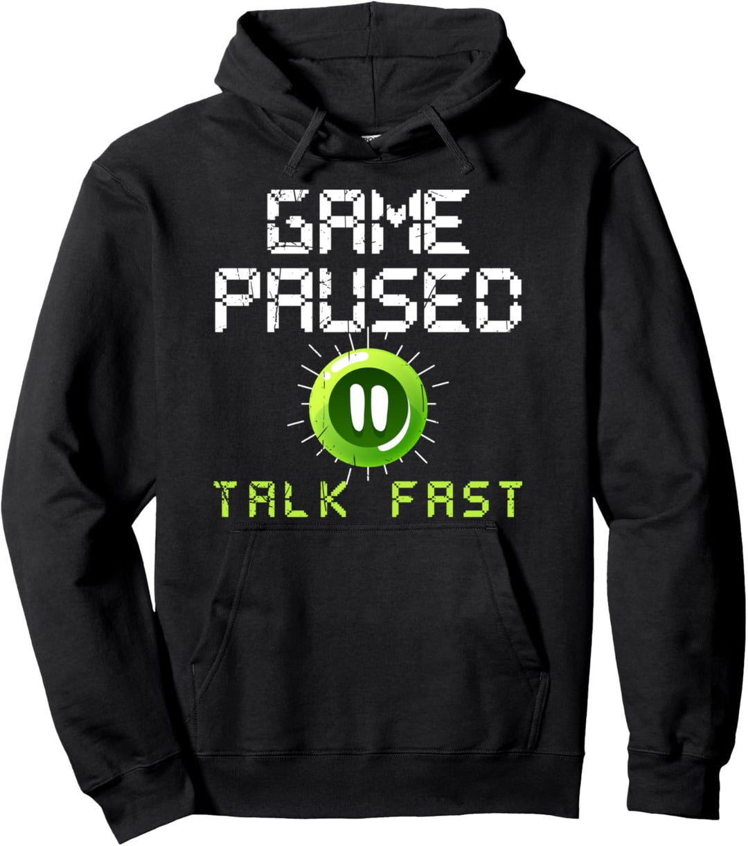 Game Paused Talk Fast Gamer Videospiele Spruch Computer Pullover Hoodie