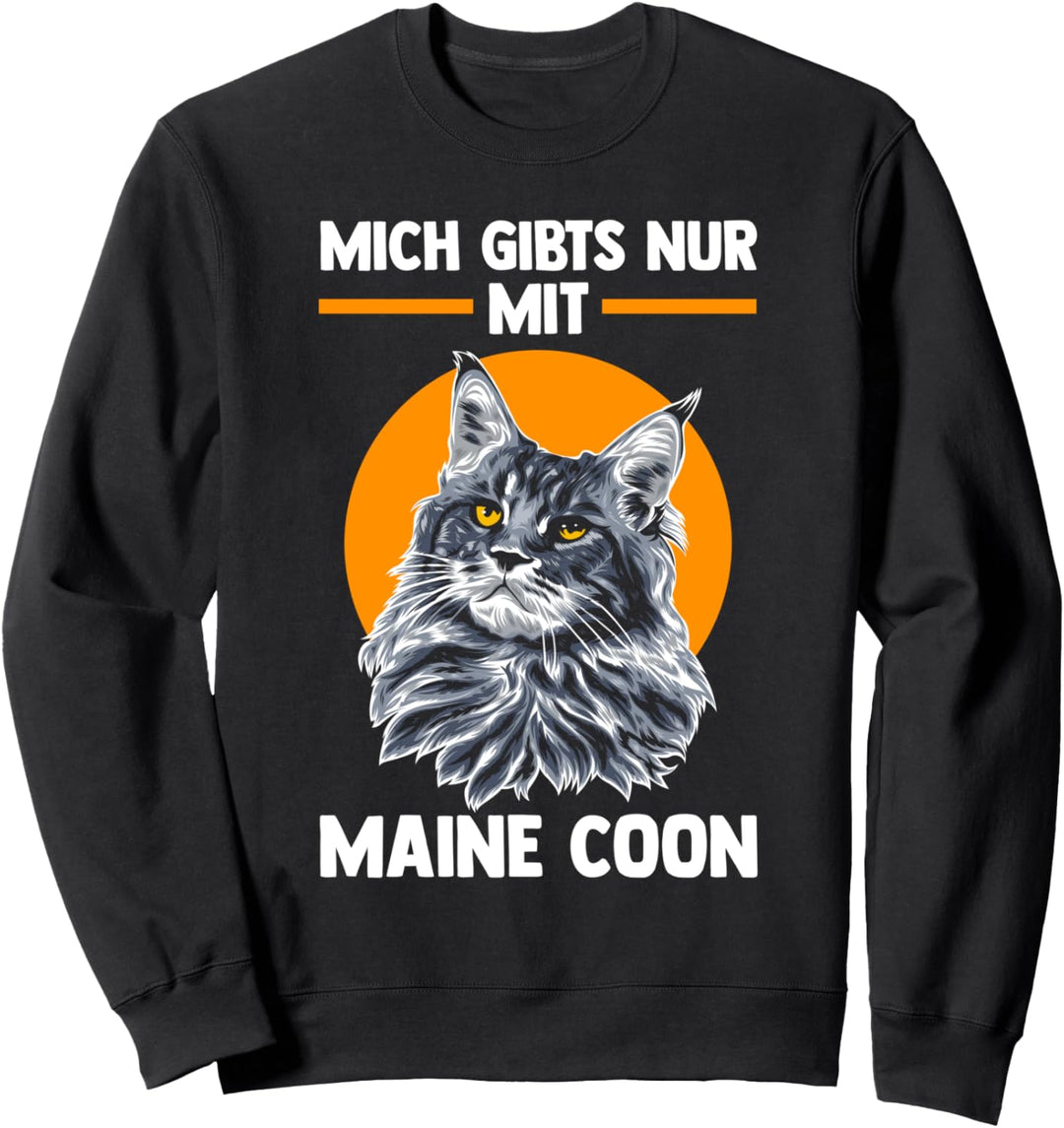 Mich gibts nur mit Maine Coon Sweatshirt
