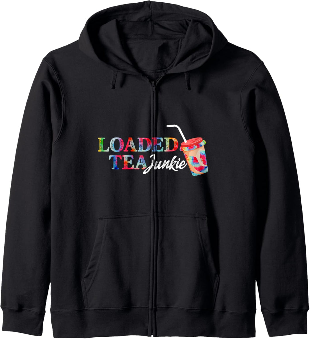 Loaded Tea Junkie Funny Summer Vibes Kapuzenjacke