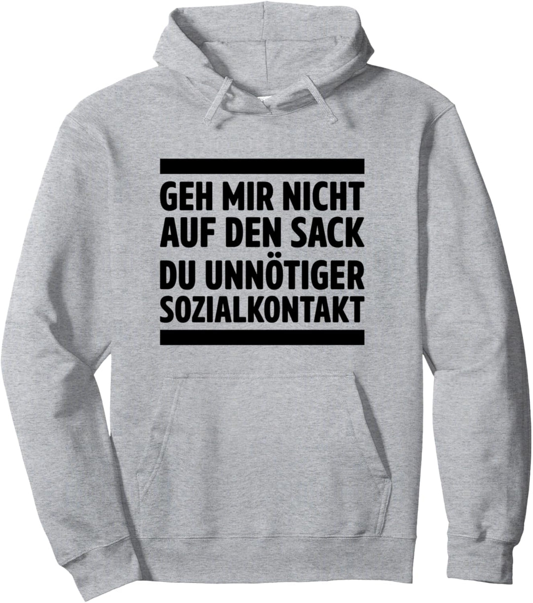 Geh mir aus dem Weg du unnötiger Sozialkontakt Pullover Hoodie