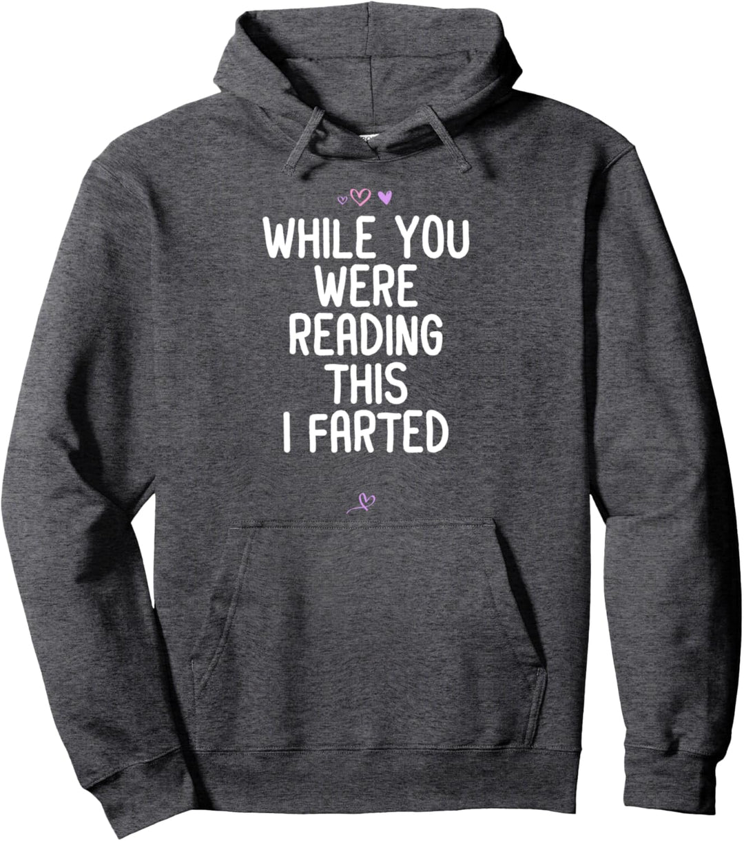 Lustiges Geschenk für Freunde während Sie lesen This I Farted Pullover Hoodie