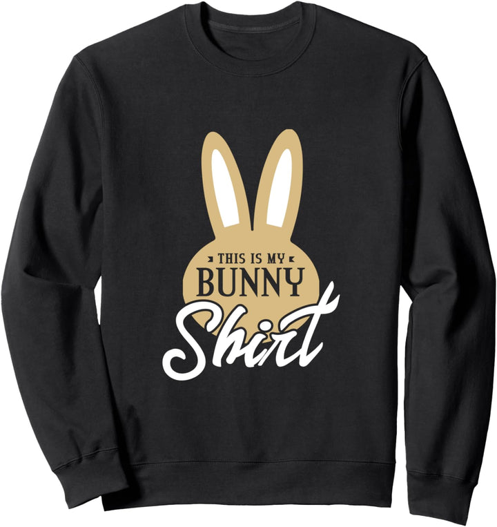 This Is My Bunny Nager Hase Sweatshirt