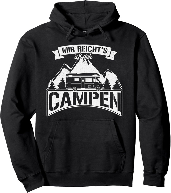 "Mir reicht's ich geh CAMPEN" Lustiges Geschenk für Camper Pullover Hoodie