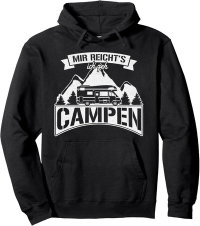 "Mir reicht's ich geh CAMPEN" Lustiges Geschenk für Camper Pullover Hoodie