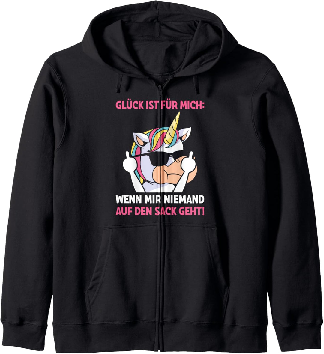 Glück Ist Für Mich Wenn Mir Niemand Auf Den Sack Geht Kapuzenjacke