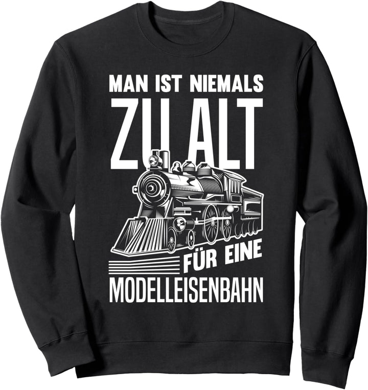 Eisenbahn Modelleisenbahner Modellbau Eisenbahner Sweatshirt