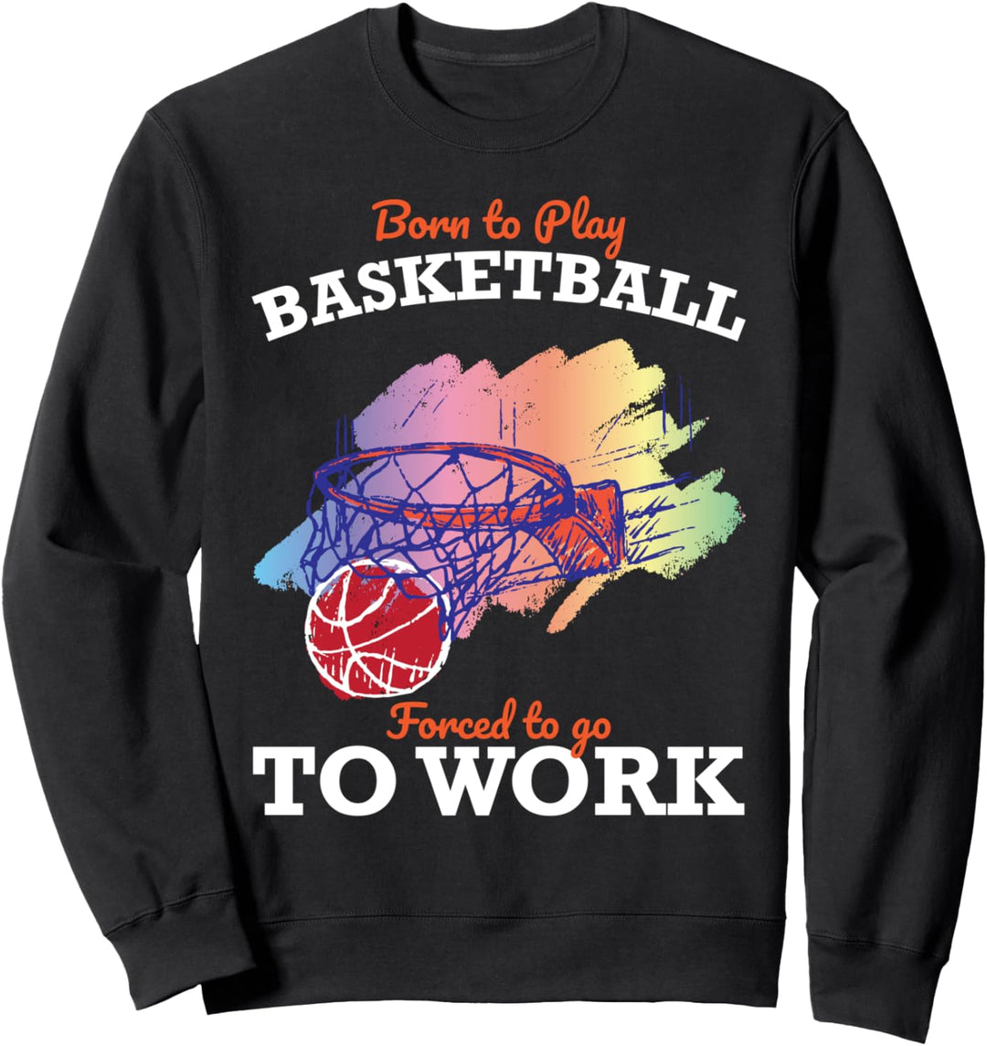 Basketball Spruch Design für Basketball Spieler Sweatshirt