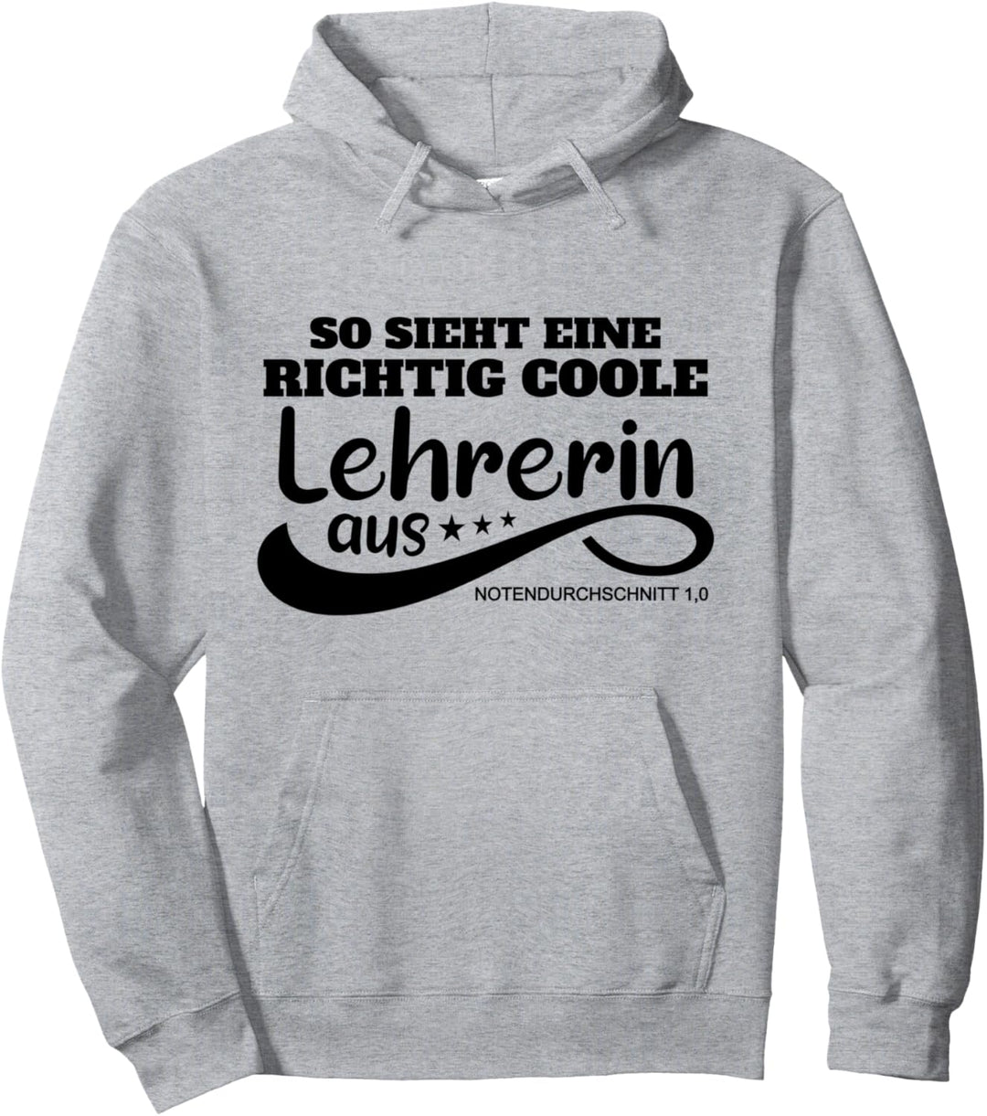 So sieht eine richtig coole Lehrerin aus - Lehrerinnen Pullover Hoodie