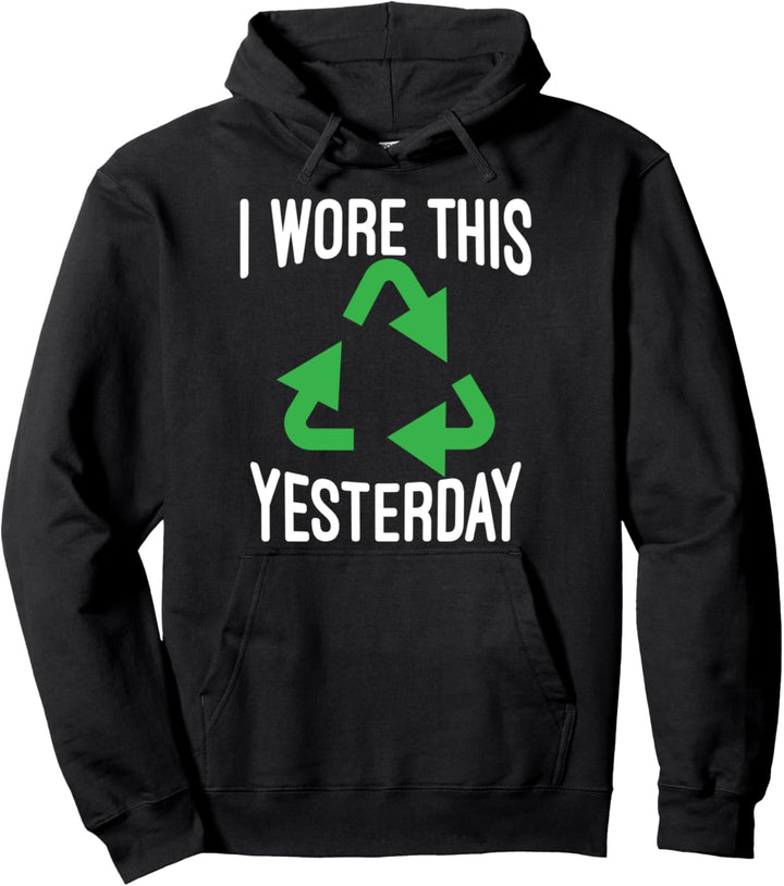 Recycling Ich trug dies gestern Wissenschaft Tag der Erde 20 Pullover Hoodie