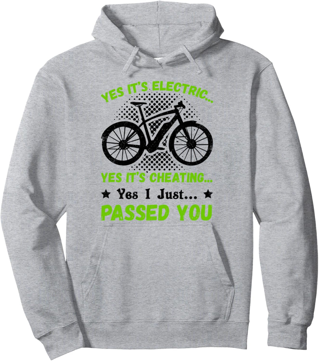 E-Bike Es ist elektrisch Es betrügt Ja Ich habe dich gerade bestanden MTB Pullover Hoodie