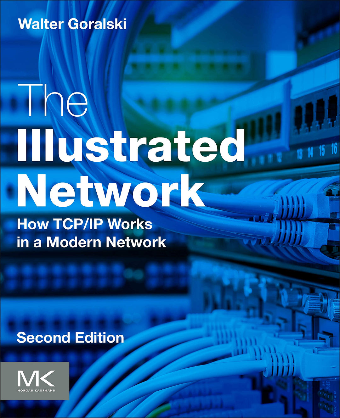 The Illustrated Network: How TCP/IP Works in a Modern Network, Taschenbuch