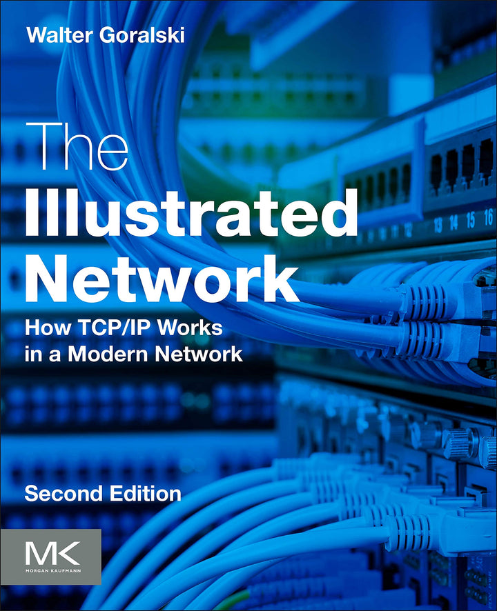 The Illustrated Network: How TCP/IP Works in a Modern Network, Taschenbuch