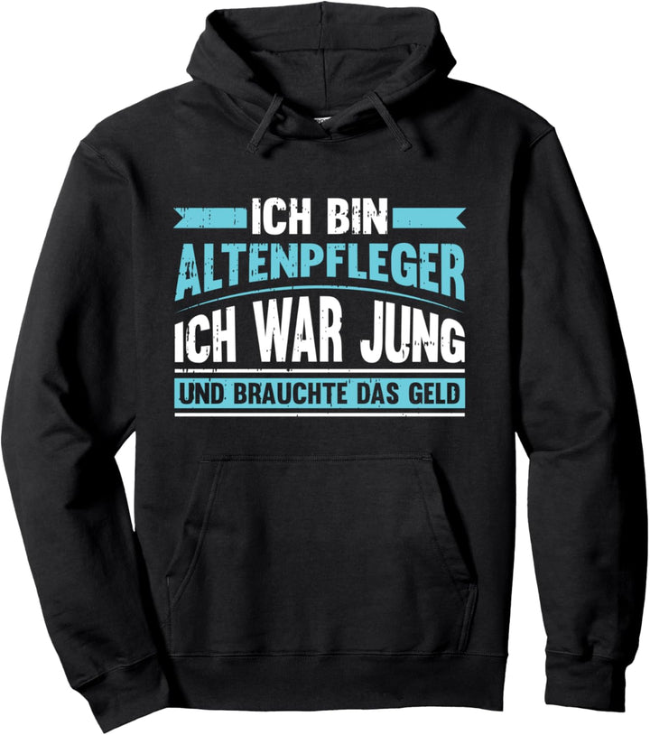 Altenpfleger, Pfleger Sprüche-Design I Motiv Pullover Hoodie