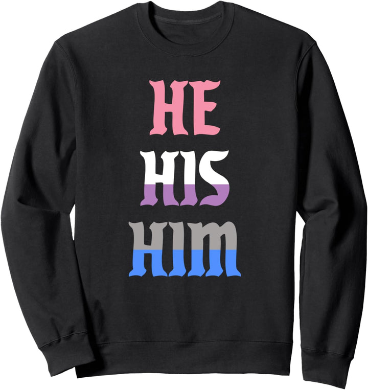 He His Him Pronomen LGBTQIA Genderfluid Pride Flag Sweatshirt