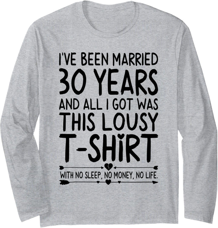 30th Wedding Anniversary Shirt for Her & Him Humor Marriage Langarmshirt