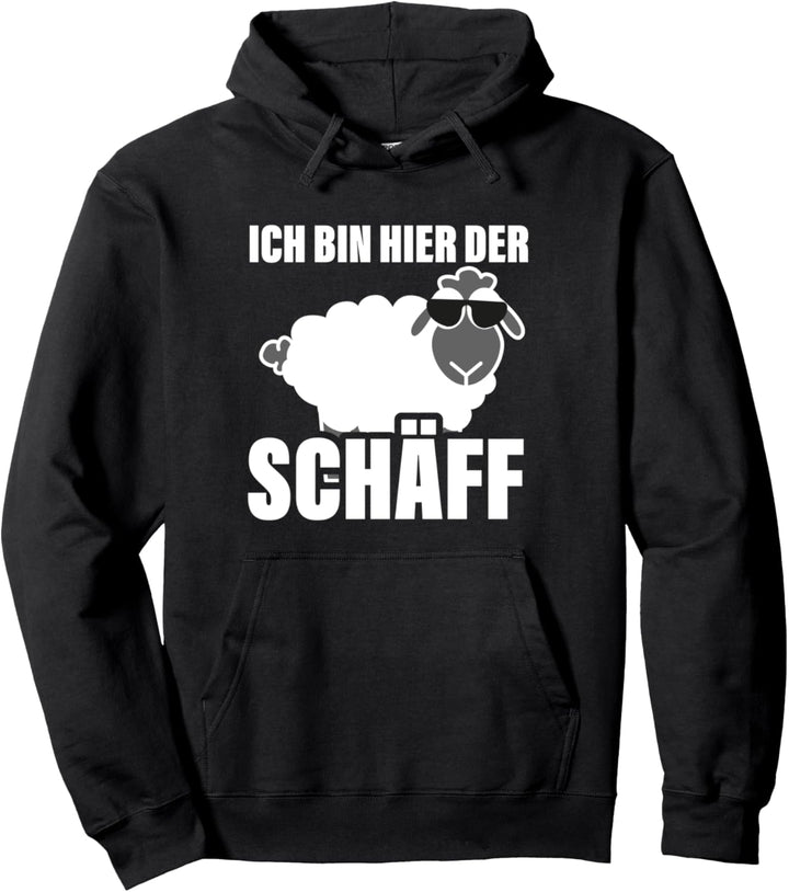 Ich bin hier der Schäff Wortspiel Schaf Pullover Hoodie