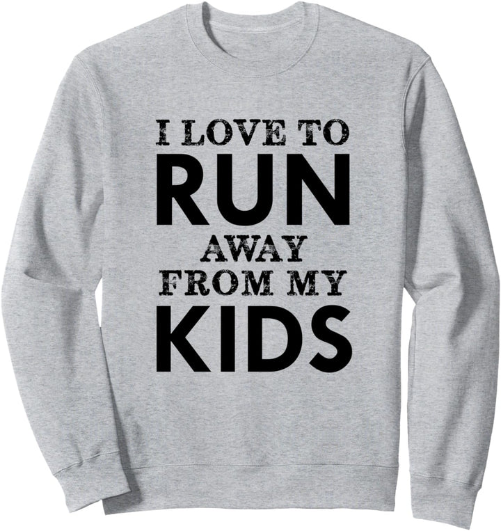 Mother's Day Father's day Funny Sarcasm gift for Dad and Mom Sweatshirt