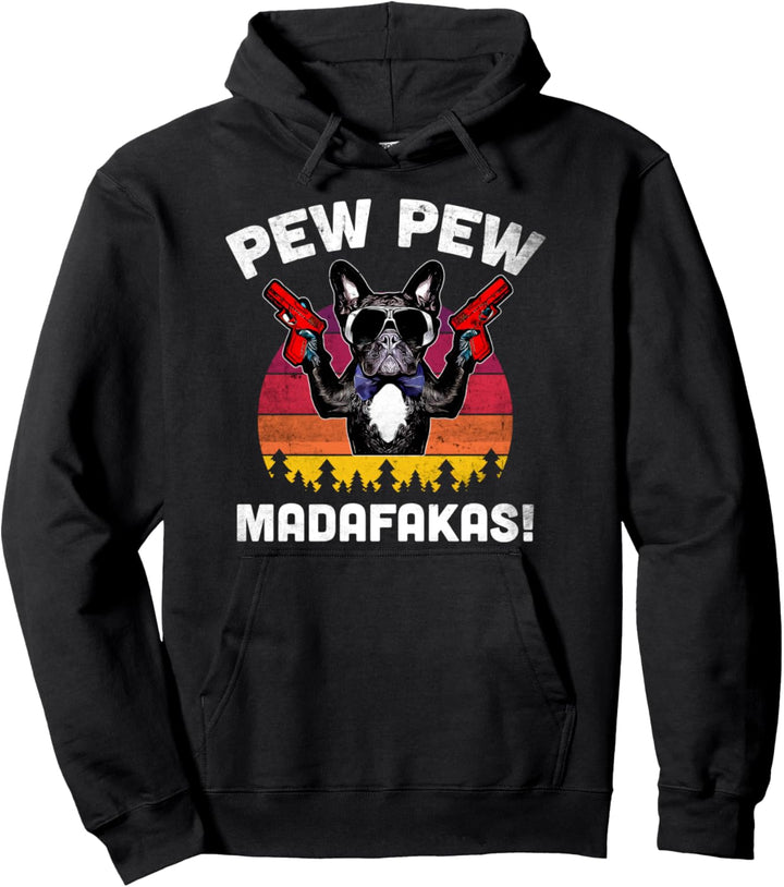 Frenchie Pew Pew Pew Madafakas – Vintage Französische Bulldogge Kirche Pullover Hoodie