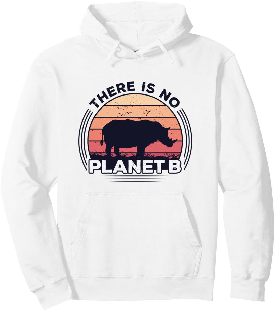 Es Gibt Keinen Planeten B Rette Das Nashorn Feiere Den Tag Pullover Hoodie