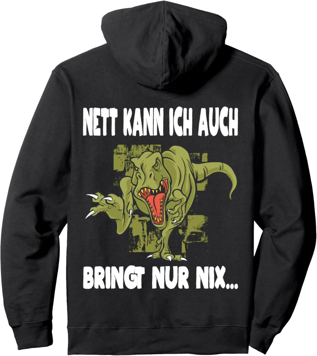Nett kann ich auch Spruch Dino Pullover Hoodie