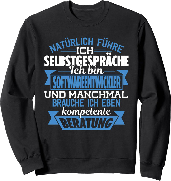 Lustige Berufe Kleidung Kollegen Geschenk Softwareentwickler Sweatshirt