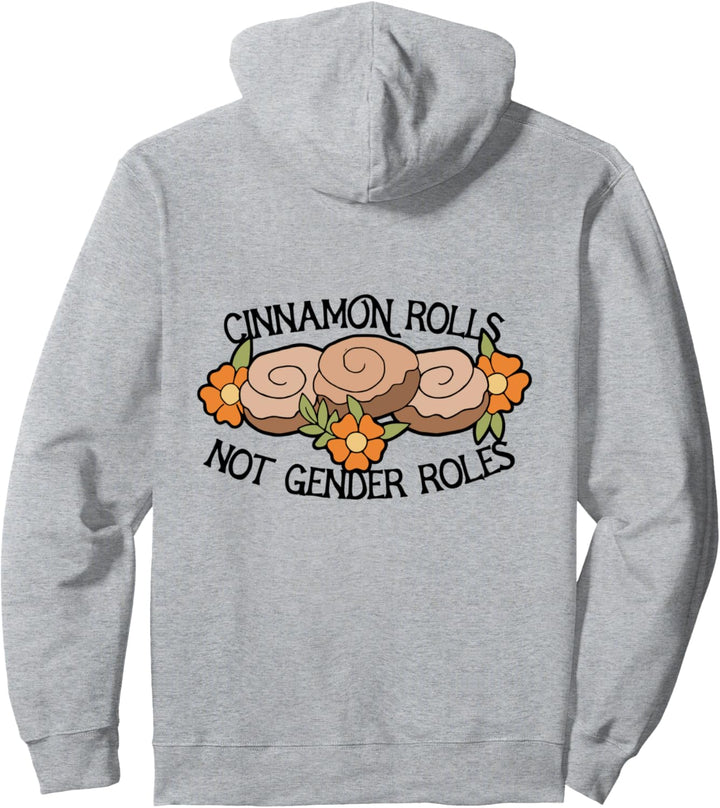Cinnamon rolls not gender roles Pullover Hoodie