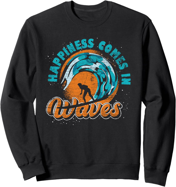 Surfer Glück kommt in Wellen Wassersport Hobby Surfing Sweatshirt