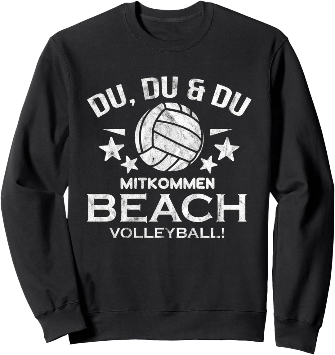 Beach Volleyball Strand Sport lustiger Spruch Sweatshirt
