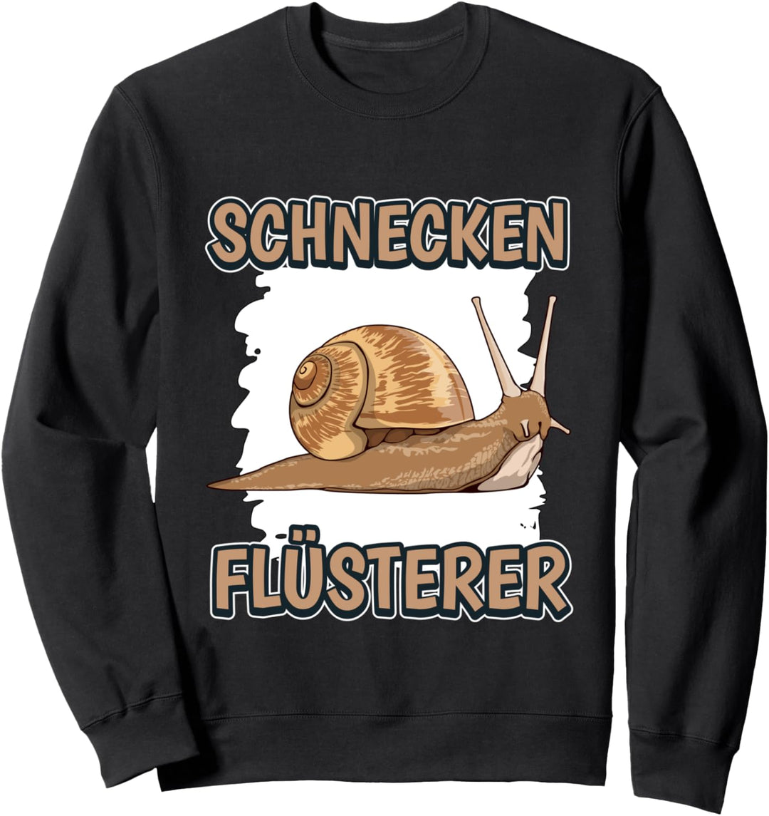 Schnecken Flüsterer Schneckenflüsterer Sachen Schnecken Sweatshirt