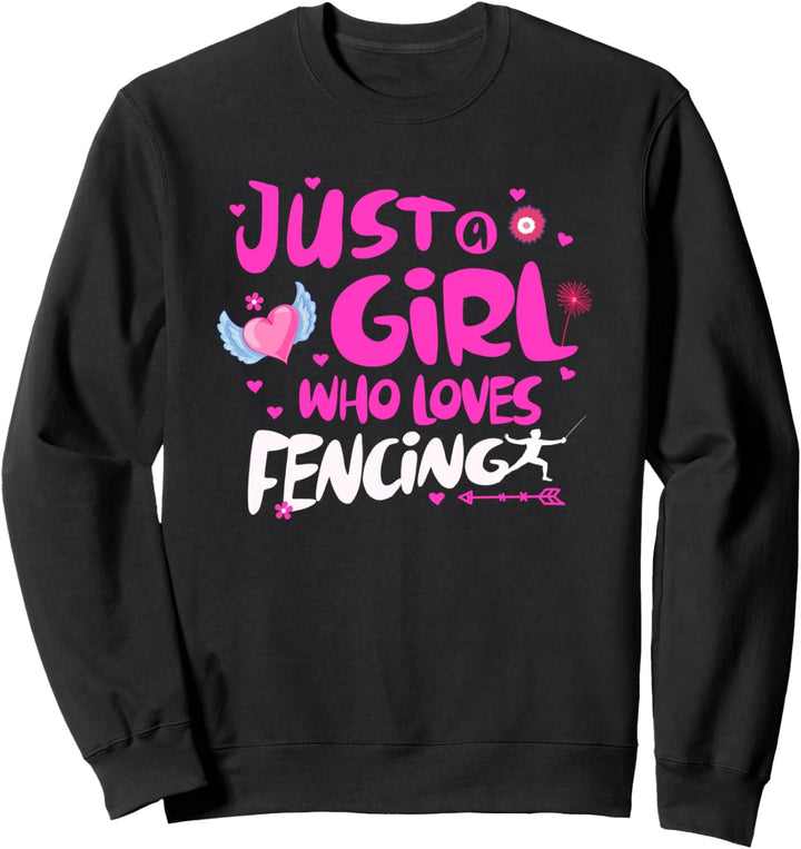Just a Girl Who Loves Fencing Sweatshirt
