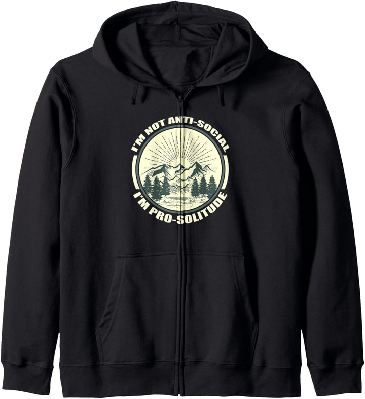 funny I'm Not Anti-Social I'm Pro-Solitude Introverts shirt Kapuzenjacke
