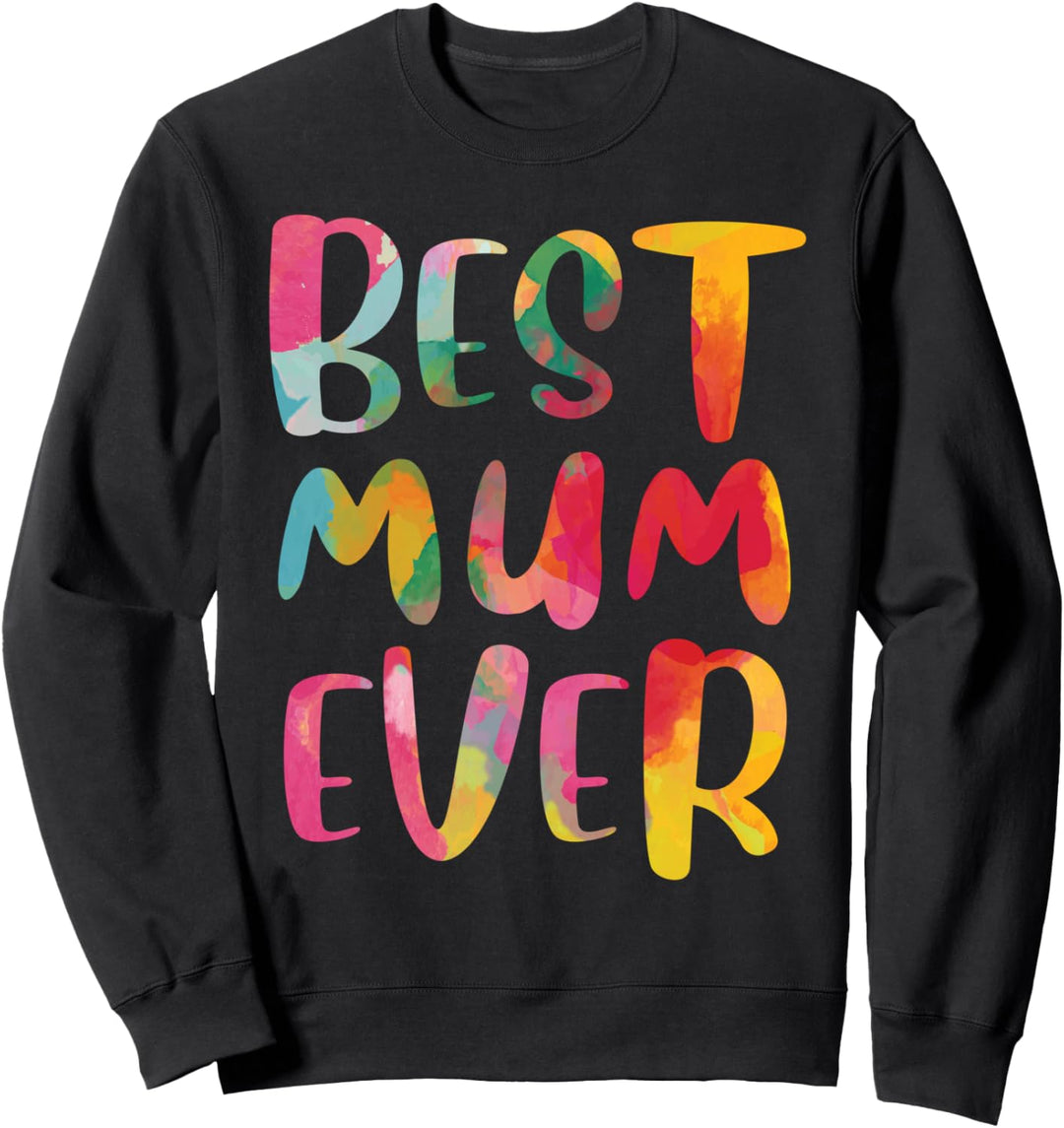 Aquarell mit der Aufschrift "Best Mum Ever" für die beste Mama der Welt. Sweatshirt