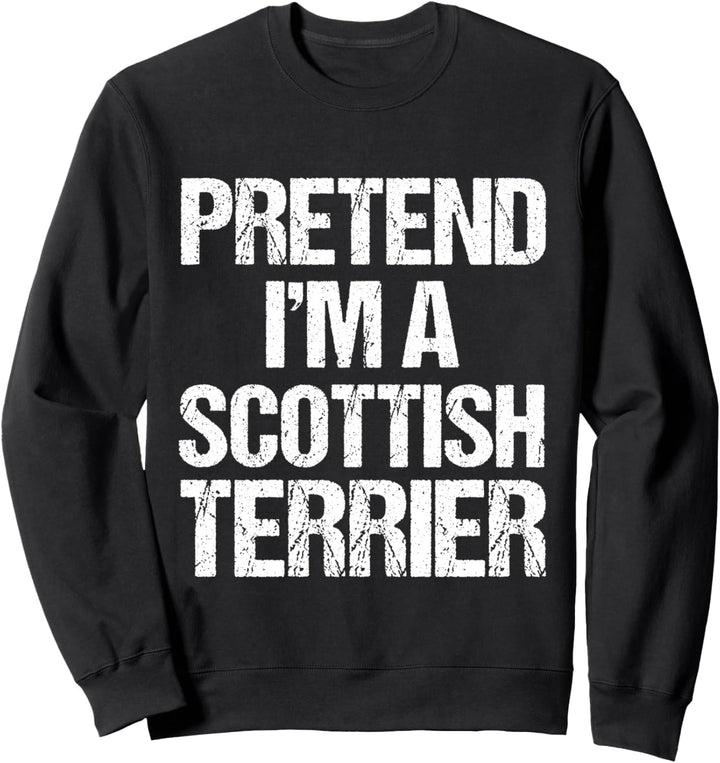 Pretend I'm An Scottish Terrier Minimalist Hundekostüm Sweatshirt