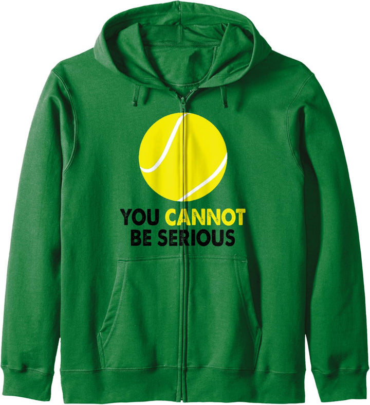 Tennis Shirt You Cannot Be Serious Racquet Sports Fun Gift Kapuzenjacke