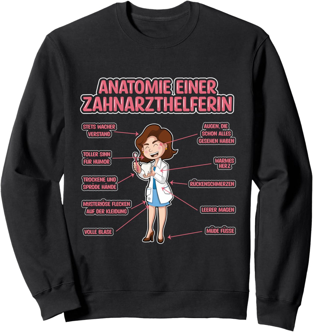 Anatomie einer Zahnarzthelferin Lustig Spruch Geschenk Sweatshirt