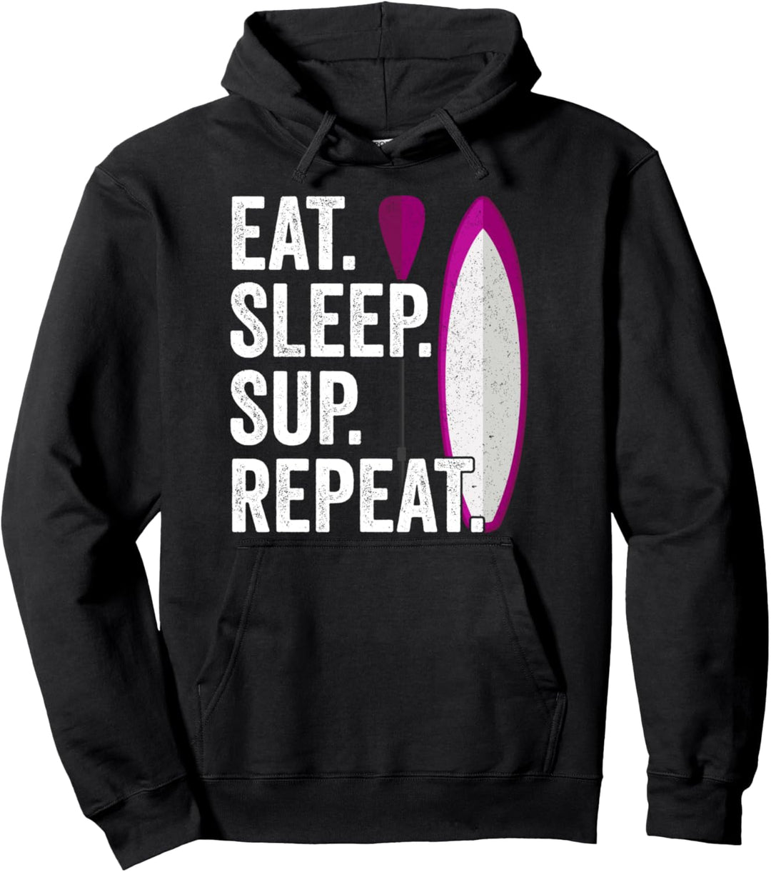 Stand Up Paddle Top Stehpaddel Sommer - Eat Sleep SUP Repeat Pullover Hoodie