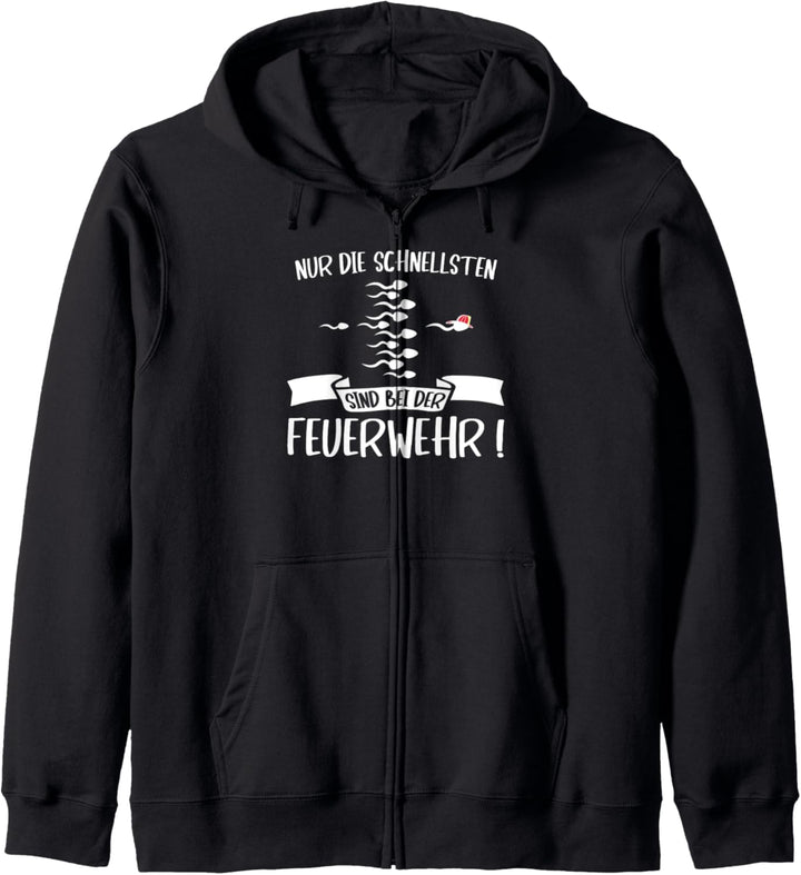 Nur Die Schnellsten Sind Bei Der Feuerwehr Feuerwehrmann Kapuzenjacke