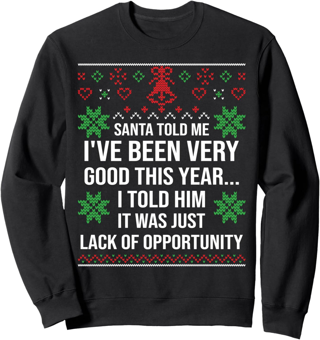 Hässlicher Weihnachtspullover, ich war ein guter Weihnachtsmann Sweatshirt