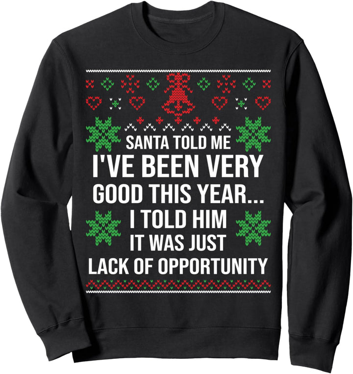 Hässlicher Weihnachtspullover, ich war ein guter Weihnachtsmann Sweatshirt