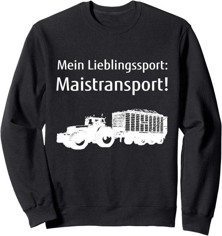 Landwirtschaft Landwirt Bauer Mais häckseln Maistransport Sweatshirt