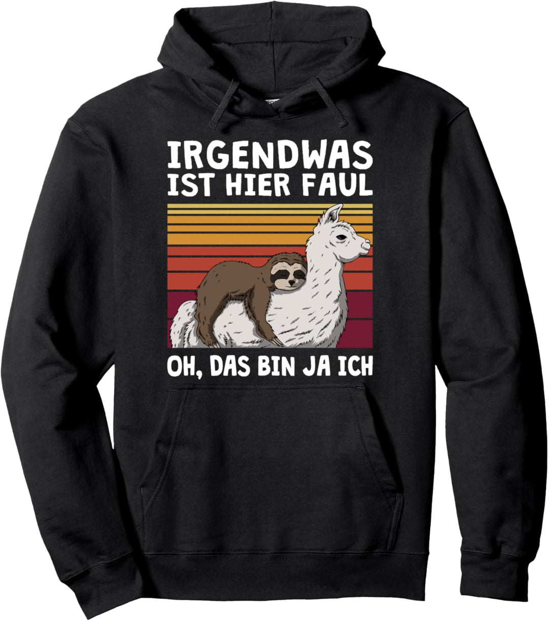 Irgendwas ist hier Faul das bin ich Faultier Pulli Sarkasmus Pullover Hoodie