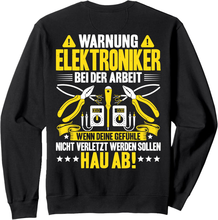 Bei Der Arbeit Elektroniker Sweatshirt